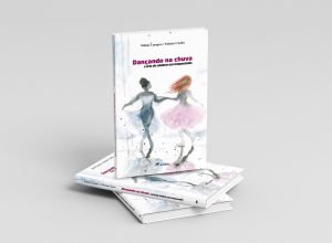 editora a uniao lanca dancando na chuva a arte de celebrar nas tempestades de nelida campos e tatiana cunha