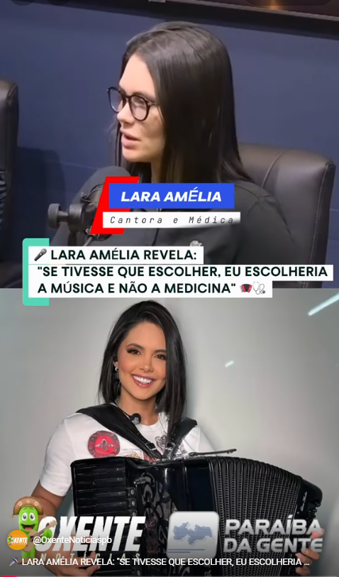 lara amelia revela se tivesse que escolher eu escolheria a musica e nao a medicina