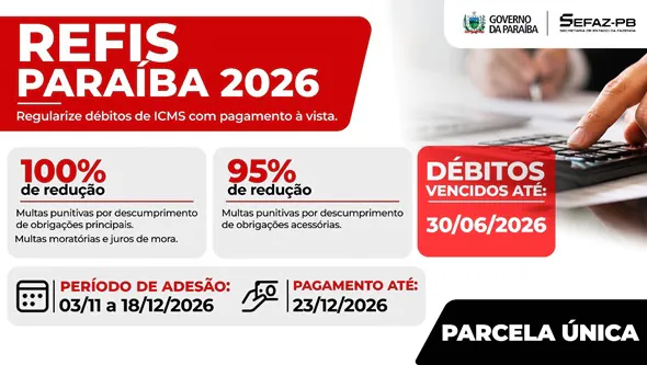Governo da Paraíba publica Medida Provisória do Refis do ICMS 2026 com desconto de até 100% nas multas e juros de mora